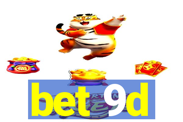 bet 9d